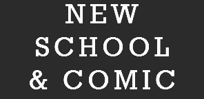 NEW SCHOOL & COMIC